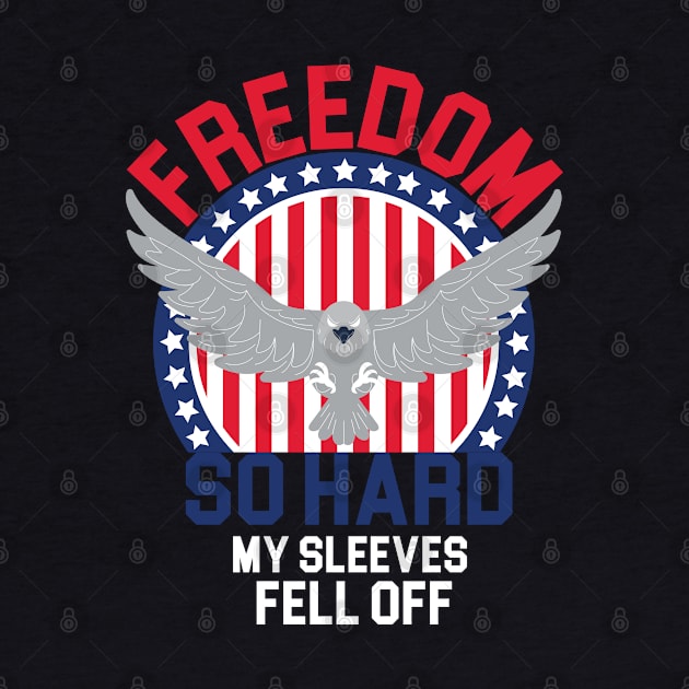 Independence Day , 4th July Celebration Quote, Freedom So Hard, My Sleeves Feel Off, Patriotic Beer by DonVector